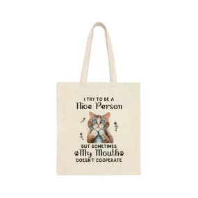 I Try to be Nice BUT..., Funny Cat Tote Bag