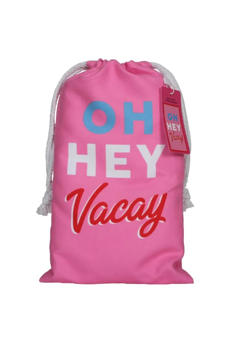 Oh Hey Vacay Quick Dry Beach Towels